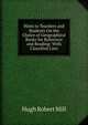 Hints to Teachers and Students On the Choice of Geographical Books for Reference and Reading: With Classified Lists, Hugh Robert Mill 