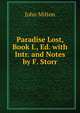 Paradise Lost, Book I., Ed. with Intr. and Notes by F. Storr, Milton John 