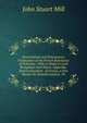 Dissertations and Discussions: Vindication of the French Revolution of February, 1848; in Reply to Lord Brougham and Others. Appendix. Enfranchisement . of Greece. a Few Words On Nonintervention. Th, John Stuart Mill 