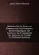 M?moire Sur La Structure ?l?mentaire Des Principaux Tissus Organiques Des Animaux: Lu ? L'acad?mie Des Sciences, Le 7 Juillet 1823 (French Edition), Henri Milne-Edwards 