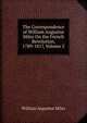 The Correspondence of William Augustus Miles On the French Revolution, 1789-1817, Volume 2, William Augustus Miles 