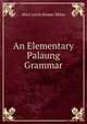 An Elementary Palaung Grammar, Mary Lewis Harper Milne 