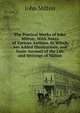 The Poetical Works of John Milton: With Notes of Various Authors. to Which Are Added Illustrations, and Some Account of the Life and Writings of Milton, Milton John 