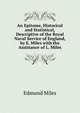 An Epitome, Historical and Statistical, Descriptive of the Royal Naval Service of England, by E. Miles with the Assistance of L. Miles, Edmund Miles 