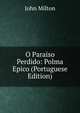 O Paraiso Perdido: Polma Epico (Portuguese Edition), Milton John 
