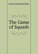 The Game of Squash, Eustace Hamilton Miles 