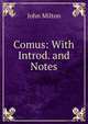 Comus: With Introd. and Notes, Milton John 