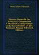 Histoire Naturelle Des Crustac?s, Comprenant L'anatomie: La Physiologie Et La Classification De Ces Animaux, Volume 3 (French Edition), Henri Milne-Edwards 