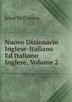Nuovo Dizionario Inglese-Italiano Ed Italiano Inglese, Volume 2, John Millhouse 