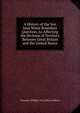 A History of the San Juan Water Boundary Question, As Affecting the Division of Territory Between Great Britain and the United States, Viscount William Fitzwilliam Milton 