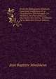 Pr?cis De Bibliographie M?dicale: Contenant L'indication Et La Classification Des Ouvrages, Les Meilleurs, Les Plus Utiles; La Description Des Livres, . ? L'histoire De La M?decine (French Edition), Jean Baptiste Monfalcon 