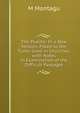The Psalms: In a New Version, Fitted to the Tunes Used in Churches, with Notes in Examination of the Difficult Passages, M Montagu 