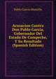 Acusacion Contra Don Pablo Garcia, Gobernador Del Estado De Campeche, Y Su Resultado (Spanish Edition), Pablo Garcia Montilla 