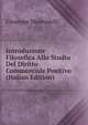 Introduzione Filosofica Allo Studio Del Diritto Commerciale Positivo (Italian Edition), Giuseppe Montanelli 