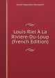 Louis Riel A La Riviere-Du-Loup (French Edition), Andre-Napoleon Montpetit 