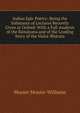 Indian Epic Poetry: Being the Substance of Lectures Recently Given at Oxford: With a Full Analysis of the Ramayana and of the Leading Story of the Maha-Bharata, Monier-Williams Monier 
