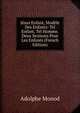 Jesus Enfant, Modele Des Enfants: Tel Enfant, Tel Homme. Deux Sermons Pour Les Enfants (French Edition), Adolphe Monod 