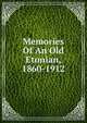 Memories Of An Old Etonian, 1860-1912, 