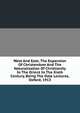 West And East; The Expansion Of Christendom And The Naturalization Of Christianity In The Orient In The Xixth Century, Being The Dale Lectures, Oxford, 1913, 