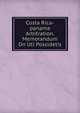 Costa Rica-panama Arbitration. Memorandum On Uti Possidetis, 