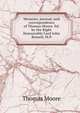 Memoirs, journal, and correspondence of Thomas Moore. Ed. by the Right Honourable Lord John Russell, M.P., Thomas Moore 