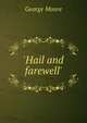 'Hail and farewell', Moore George 