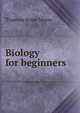 Biology for beginners, Truman Jesse Moon 