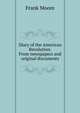 Diary of the American Revolution. From newspapers and original documents, Moore, Frank 