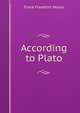 According to Plato, Moore Frank Frankfort 