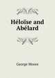 Heloise and Abelard, Moore George 
