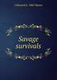 Savage survivals, J Howard b. 1862 Moore 
