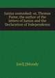 Junius unmasked: or, Thomas Paine, the author of the letters of Junius and the Declaration of Independence, Joel] [Moody 