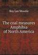 The coal measures Amphibia of North America, Roy Lee Moodie 