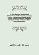 A new digest of the acts and deliverances of the General Assembly of the Presbyterian Church in the United States of America, compiled by the order and authority of the General Assembly, William E. Moore 