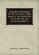 Sayings of Buddha, the Iti-Vuttaka; a Pali work of the Buddhist canon for the first time translated, Justin H. b. 1884 Moore 