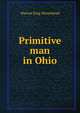 Primitive man in Ohio, Warren King Moorehead 