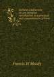 Lectures and lessons on art; being an introduction to a practical and comprehensive scheme, Francis W Moody 