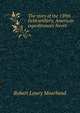 The story of the 139th field artillery, American expeditionary forces, Robert Lowry Moorhead 