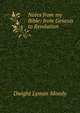 Notes from my Bible: from Genesis to Revelation, Dwight Lyman Moody 