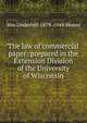 The law of commercial paper: prepared in the Extension Division of the University of Wisconsin, Wm Underhill 1879-1949 Moore 