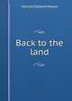 Back to the land, Harold Edward Moore 