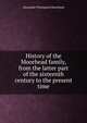 History of the Moorhead family, from the latter part of the sixteenth century to the present time, Alexander Thompson Moorhead 