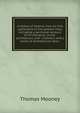 A history of Ireland, from its first settlement to the present time, including a particular account of its literature, music, architecture, and . Irishmen, and a series of architectural descr, Thomas Mooney 