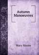 Autumn Manoeuvres, Mary Moore 