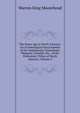 The Stone Age in North America: An Arch?ological Encyclopedia of the Implements, Ornaments, Weapons, Utensils, Etc., of the Prehistoric Tribes of North America, Volume 2, Warren King Moorehead 