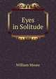 Eyes in Solitude, William Moore 
