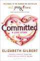 Committed, Elizabeth L. Gilbert 