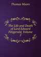 The Life and Death of Lord Edward Fitzgerald, Volume 2, Thomas Moore 
