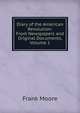Diary of the American Revolution: From Newspapers and Original Documents, Volume 1, Moore, Frank 