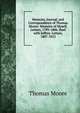 Memoirs, Journal, and Correspondence of Thomas Moore: Memoirs of Myself. Letters, 1793-1806. Duel with Jeffrey. Letters, 1807-1813, Thomas Moore 